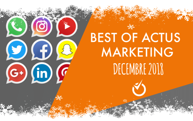 best of actus marketing decembre