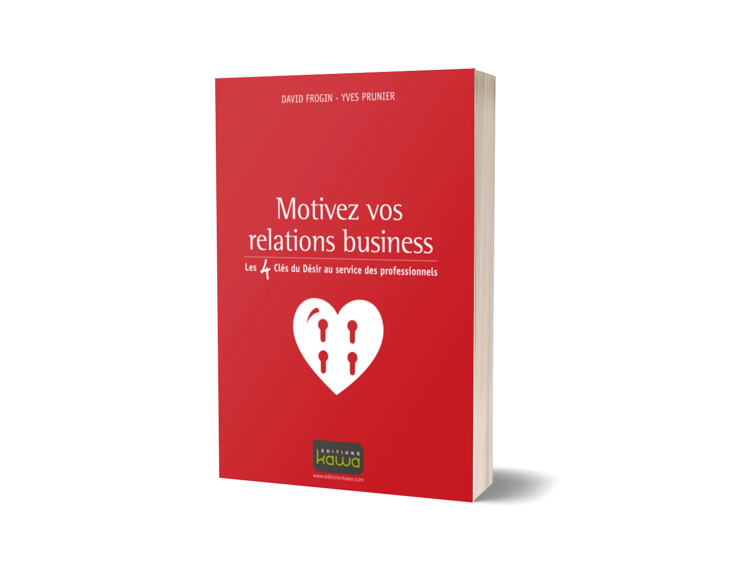 4 clés du désir - motivez vos relations business