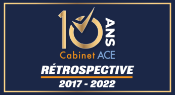 🎉 Le Cabinet ACE fête ses 10 ans de cabinet de conseil et agence de communication – 2017 à 2022 🎂