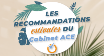 Marketing, Communication et Digital : les conseils estivaux du Cabinet ACE